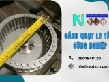 Cánh quạt ly tâm công nghiệp giá tốt, đa dạng mẫu mã